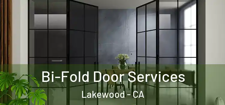 Bi-Fold Door Services Lakewood - CA