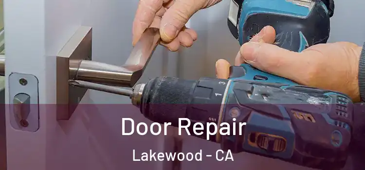  Door Repair Lakewood - CA