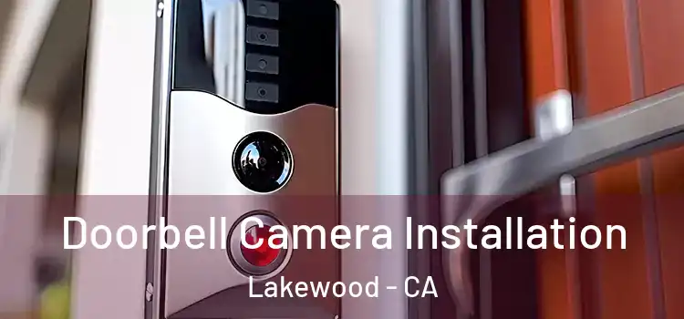  Doorbell Camera Installation Lakewood - CA