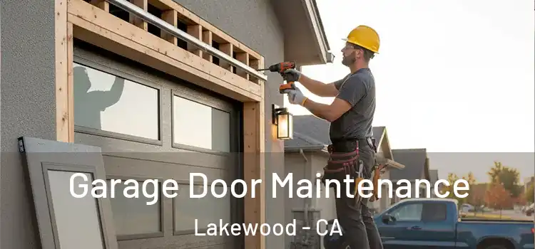  Garage Door Maintenance Lakewood - CA