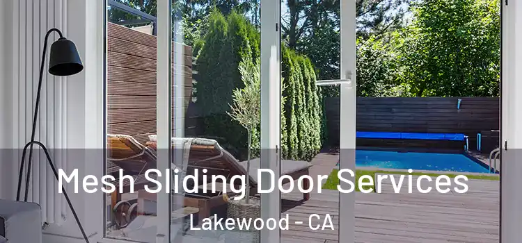 Mesh Sliding Door Services Lakewood - CA